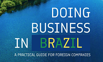 Doing Business in Brazil a Practical Guide for Foreign Companies